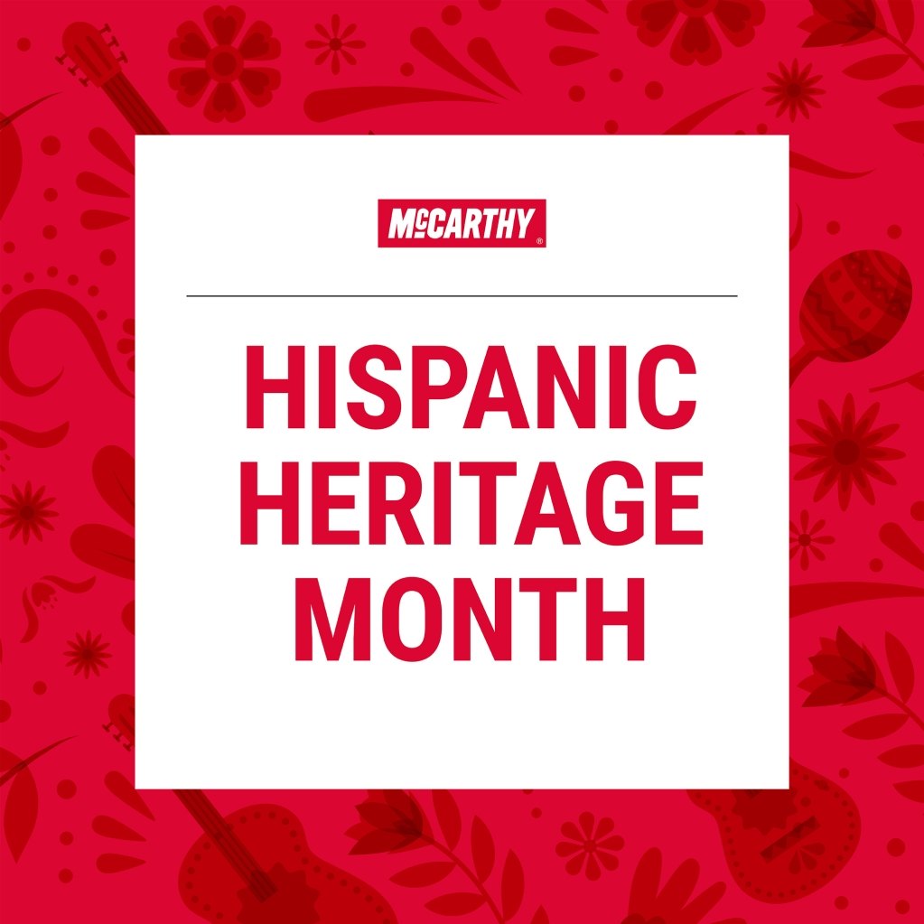 Celebrating Hispanic Heritage Month 2024 | McCarthy